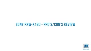 Sony PXWX180 Pros and Cons Review [upl. by Annavoj]