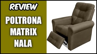 POLTRONA MATRIX NALA  REVIEW [upl. by Angelia]