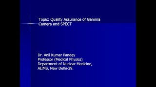 Quality Assurance of Gamma Camera and SPECT PART 01 [upl. by Eenram]