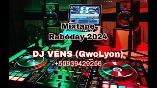 MIXTAPE RABODAY 2024 BY DJ VENS GwoLyon [upl. by Oringa]