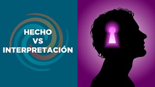 Hecho VS Interpretación Coaching y Liderazgo Rediseñando [upl. by Keese227]