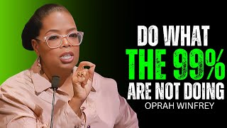 Do What 99 Percent Are Not Doing  Best Motivational Speech By Oprah Winfrey [upl. by Nallek]