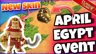 APRIL 2024 EGYPT Event amp Update Coming  New Egypt King Skin Confirmed in  Clash of Clans [upl. by Auqinehs]