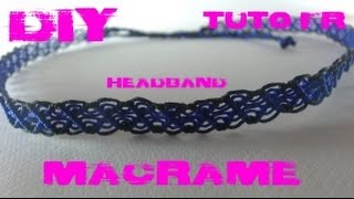 DIY  Tuto FR  Headband serretête en macramé [upl. by Alyakcm246]