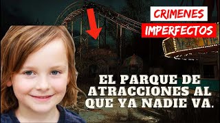 Crimenes Imperfectos  El Parque de Atracciones  Documental Historia 2024 [upl. by Larret]