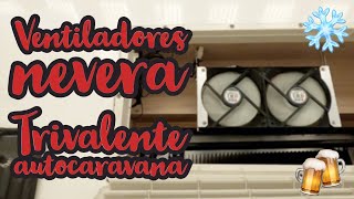 ¡Brico Ventiladores nevera Trivalente Autocaravana [upl. by Novaat]