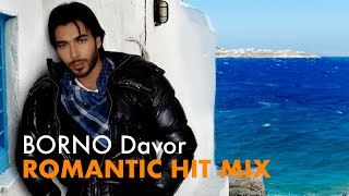 BORNO Davor  Romantic hit mix [upl. by Adav]