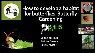 Butterfly Gardening talk by Raju Kasambe [upl. by Margy]