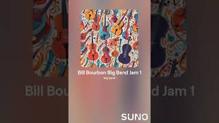 Bill Bourbon Big Band Jam 1 music jazz bigband [upl. by Ellingston]