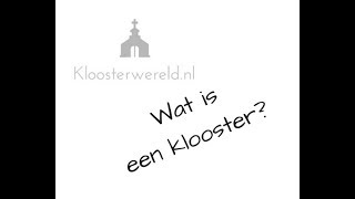 Wat is een klooster [upl. by Hesler]