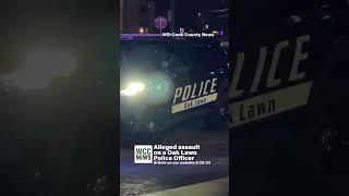 Alleged assault on a Oak Lawn Police Officer [upl. by Whitver]