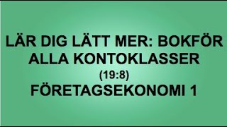 198 Bokför tillgångar skulder intäkter och kostnader  Företagsekonomi 1 [upl. by Endora]