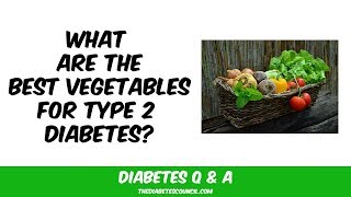 Best Vegetables For A Type 2 Diabetes [upl. by Eterg509]