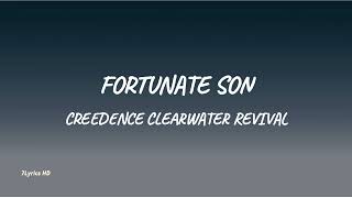 Creedence Clearwater Revival  Fortunate Son Lyrics [upl. by Jamal]