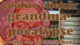 Triggering the Grandmapocalypse with an autoclicker Part 1  Lets Play Cookie Clicker [upl. by Lancey942]