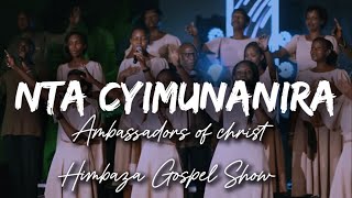 NTA CYIMUNANIRA  Ambassadors of Christ Lyrics [upl. by Isma604]