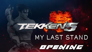 Tekken 5 intro  My Last Stand Our Time Is Now [upl. by Atiral]