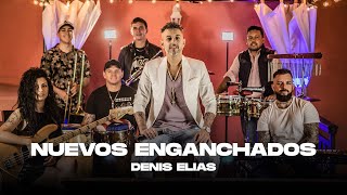 Denis Elias  Nuevos Enganchados Video Oficial [upl. by Rikahs]