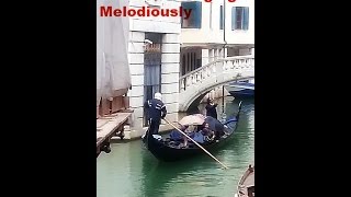 Venice Gondola Song  Gondolier Singing Melodiously  Trinas Travel Vlog [upl. by Tamma]