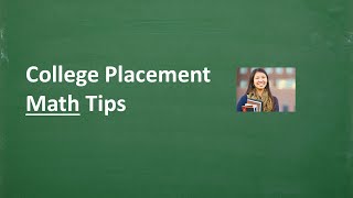 College Placement Test Math – TIPS to Pass [upl. by Eeliak847]