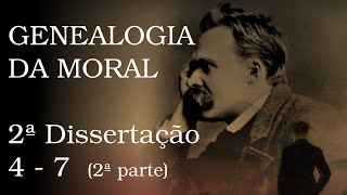 Genealogia da Moral  2ª dissertação 4 a 7 2ª parte [upl. by Sueahccaz]