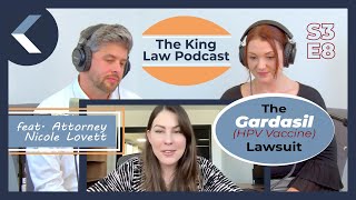 The King Law Podcast S3E8  Gardasil HPV Vaccine Lawsuit legal attorney lawsuit podcast [upl. by Weinreb]