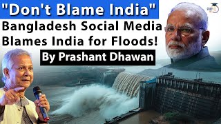 Bangladesh Social Media Blames India for Floods India rejects the Blame  By Prashant Dhawan [upl. by Kleper]