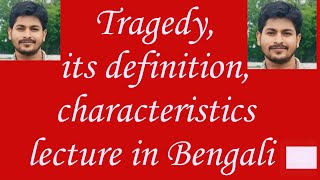 Bengali lecture on Tragedy its definition characteristics Catharsis Tragic HeroHamartia Hubris [upl. by Abbotson455]