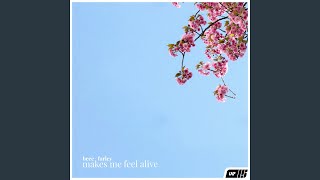 Makes Me Feel Alive [upl. by Nodnarbal]