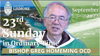 Catholic Mass Today 23rd Sunday in Ordinary Time 04 Sep 2022 Bishop Greg Homeming Lismore Australia [upl. by Sonitnatsnok]