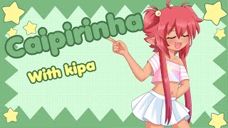 【Vtuber】Kipa Caipirinha meme [upl. by Candie]