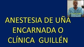 O Podologia Anestesia uña incarnada Clínica Guillén [upl. by Legnaesoj417]