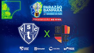 AO VIVO  Paysandu x Santa Rosa  Parazão Banpará 2024 [upl. by Ottavia406]