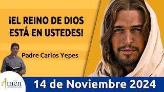 Evangelio De Hoy Jueves 14 de Noviembre 2024 PadreCarlosYepes l San Lucas 172025 [upl. by Jurkoic]