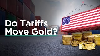 Do Tariffs Affect Gold and Silver Prices Lessons from History [upl. by Tayyebeb]