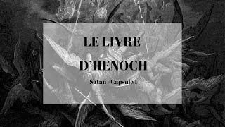 S3  Capsule 1  Le Livre dHenoch et le Mythe des Veilleurs [upl. by Hausmann]