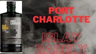 Port Charlotte Islay Barely 7 Year Old 2014  533 [upl. by Base591]