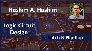 Logic Circuit Design 19 Sequential circuit Latch SR amp Damp Flip flop D T JK دوائر التسلسل [upl. by Esch]