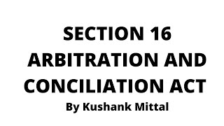 Sec 16 arbitration and conciliation act 1996 [upl. by Neerual]