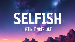 Justin Timberlake  Selfish Lyrics [upl. by Yllop]