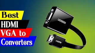 5 Best HDMI to VGA Converters Reviews in 2024 [upl. by Shanna]