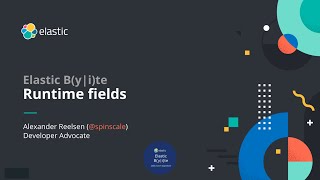 Elasticsearch Runtime Fields  Daily Elastic Byte S01E08 [upl. by Ainesej53]