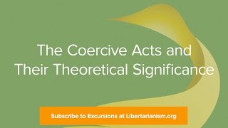 Excursions Ep 13 The Coercive Acts and Their Theoretical Significance [upl. by Salocin514]