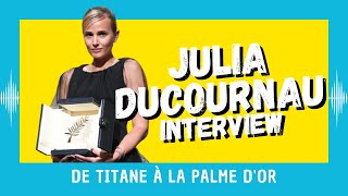 Julia Ducournau  de Titane à la Palme dor INTERVIEW [upl. by Blanche]