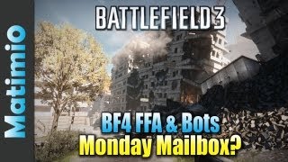 BF4 Free For All Bots amp Bugs  Monday Mailbox Battlefield 3 GameplayCommentary [upl. by Eical]