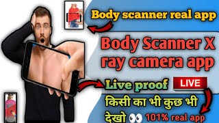 Body scanner X ray camera app  Body scanner real app  ManojDey [upl. by Atnwahs814]