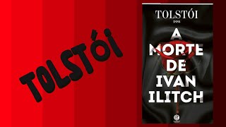 A Morte de Ivan Ilitch de Liev Tolstói [upl. by Nonah]