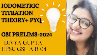 IODOMETRIC TITRATION  VOLUMETRIC ANALYSIS  THEORYPYQ  GSI PRELIMS  GEOSCIENTIST  2024  UPSC [upl. by Cathe]