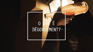 O que é Dégorgement [upl. by Combe]