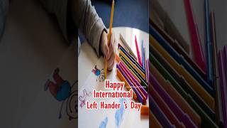 Left Handers Day Whatsapp Status International Left Handers Day 2024Happy Left Handers Day Wishes [upl. by Irneh]